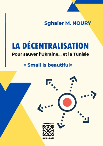 Cover of La décentralisation. Pour sauver l'Ukraine... et la Tunisie